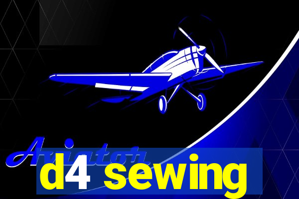 d4 sewing